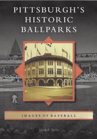 Cover of Pittsburgh's Historic Ballparks by Mark Fatla 